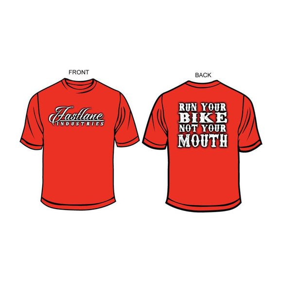 RUN YOUR BIKE NOT YOUR MOUTH T-SHIRT (RED)